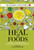HEAL WITH FOODS: MAGICAL INGREDIENTS THAT WILL CHANGE YOUR LIFE by Manjari Chandra, 9789355200938
