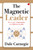 The Magnetic Leader (How to Be a Charismatic and Effective Leader) by Dale Carnegie, 9789357027120