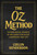 The Oz Method (Psychological Secrets of Influence for Sales, Leadership, and Life) by Collin Henderson, 9781646872510
