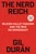 The Nerd Reich (Silicon Valley Fascism and the War on Democracy) by Gil Durán, 9781668221402
