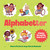 Alphabetter (A Better You and Me, from A to Z) by Maura Pierlot, Jorge Garcia Redondo, 9781922863942