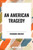 American Tragedy by Theodore Dreiser, 9798880901722