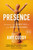 Presence (Bringing Your Boldest Self to Your Biggest Challenges) - 9780316256582 by Amy Cuddy, 9780316256582