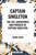 Captain Singleton: The Life, Adventures, and Piracies of Captain Singleton - 9798880902941 by Daniel Defoe, 9798880902941