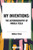 My Inventions: The Autobiography of Nikola Tesla by Nikola Tesla, 9798880908561
