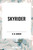 Skyrider by B. M. Bower, 9798880911660