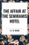 The Affair at the Semiramis Hotel by A. E. W. Mason, 9798880912674
