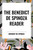 The Benedict de Spinoza Reader: The Ethics, a Theologico-Political Treatise, on the Improvement of Understanding, Correspondence of Benedict de Spinoz by Benedictus De Spinoza, Benedict de Spinoza, R. H. M. Elwes, 9798880913275