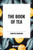 Book of Tea by Kakuzo Okakura, 9798880913626
