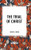 Trial of Christ by David K. Breed, 9798880922031