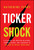 Ticker Shock (A Playbook for Investor Relations, Communications, and Leadership in the Age of Retail Investors) by Katherine Perry, 9781394411849