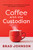 Coffee With the Custodian (A New Principal, an Unexpected Teacher, and Lessons in Leadership (Leadership lessons through the power of a story)) by Brad Johnson, 9798893741582
