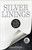 Silver Linings (Finding Wealth, Wisdom, and Redemption on the Hardest Road of All) by Silver Kung, 9781637635063