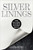 Silver Linings (Finding Wealth, Wisdom, and Redemption on the Hardest Road of All) by Silver Kung, 9781637635063