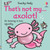 That's not my axolotl... by Rachel Wells, Emily Bone, 9781836055105
