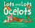 Lots and Lots of Ocelots (A Skip Counting Book) by Vicky Fang, Angel Chang, 9781523532490