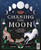 Chasing the Moon (A captivating journey through its magical phases) by Mrs. Susan Hayes, Anna Stead, 9781805700197