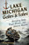 Lake Michigan Gales & Tales (Vanishing Ships, Tragic Wrecks, and Historic Rescues) by Michael Passwater, 9781467170963
