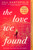 The Love We Found - 9780593419229 by Jill Santopolo, 9780593419229