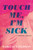 Touch Me, I'm Sick (A Memoir in Essays) - 9780807026106 by Margeaux Feldman, 9780807026106