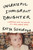 Ungrateful Immigrant Daughter (A Memoir From the Child of a Mail-Order Bride) by Katya Suvorova, 9798892426848