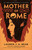 Mother of Rome by Lauren J. A. Bear, 9780593638965