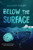 Below the Surface (Noah Text Edition) by Allison Finley, 9781459847293