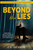 Beyond the Lies (Addiction is much more than drinking alcohol and using drugs) by C.S. Jackson, 9781968127039