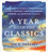 A Year with the Classics (A Beginner's Class in Twelve Books that Have Inspired Christian Heroes, Sinners, and Saints for Centuries) by Jon M. Sweeney, 9781250432650