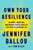 Own Your Resilience (An Army Leader and War Widow Shares Tools to Live with Courage and Joy) by Jennifer Ballou, Tom Sileo, 9781250374332