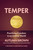 Temper (Practicing Freedom in an Unfree World) by Autumn Brown, Alexis Pauline Gumbs, 9781649634511