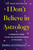 I Don't Believe in Astrology (A Therapist's Guide to the Life-Changing Wisdom of the Stars) - 9781250342416 by Debra Silverman