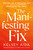 The Manifesting Fix (Why the Law of Attraction Isn't Working for You (Yet!)) by Kelsey Aida, 9781250432674