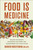 Food Is Medicine (Healing Our Bodies, Nourishing Our Minds, and Transforming Our Food System) by Dariush Mozaffarian, MD, DrPH, 9781250394286