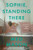 Sophie, Standing There (A Novel) by Meg Mason, 9780063493131