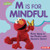 M Is for Mindful (Many Ways to Be Mindful with Sesame Street ®) by Whitney Sanderson, 9798348027438