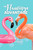 THE Flamingo ADVANTAGE (How To Leverage Unique, Stay Relevant And Change The World) by Katie Hornor, 9781636989969