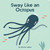Sway Like an Octopus by Nicole LaRue, 9781423660149