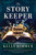 The Story Keeper (A New Novel from the Author of The Things We Cannot Say) by Kelly Rimmer, 9781525805110