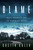 Blame (Death, Disability, and the Search for Justice for Guy Mitchell) by Dustin Galer, 9781770418479