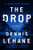 The Drop (A Novel) by Dennis Lehane, 9780063084896