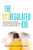 The Dysregulated Kid (The Parenting Playbook for Helping Your Child Find Calm in a Chaotic World) by Roseann Capanna-Hodge, 9781774587331
