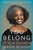 You Belong (A Call for Connection) by Sebene Selassie, 9780062940667