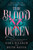 The Blood Queen by Sara Raasch, Beth Revis, 9781464236174