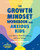 The Growth Mindset Workbook for Anxious Kids (Calm Worries, Build Confidence, and Grow Stronger) by Lauren S. Mosback, 9781648488009
