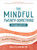 The Mindful Twenty-Something (Life Skills to Handle Stress…and Everything Else) by Holly B. Rogers, 9781648488450