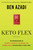 Keto Flex Revised (The Advanced Guide to Metabolic Flexibility, Fat Burning, and Hormone Health for Every Body at Every Stage) by Ben Azadi, 9798318602528