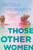 Those Other Women (A Novel) - 9780062657176 by Nicola Moriarty, 9780062657176