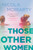 Those Other Women (A Novel) - 9780062657176 by Nicola Moriarty