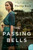 The Passing Bells (A Novel) by Phillip Rock, 9780062229311